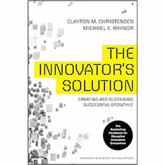 The Innovator's Solution: Creating and Sustaining Successful Growth